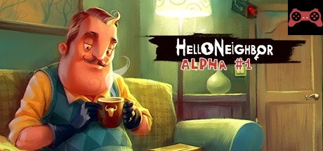 Hello Neighbor Alpha 1 System Requirements