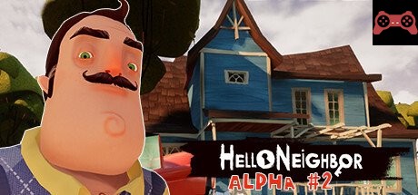 Hello Neighbor Alpha 2 System Requirements