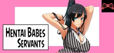 Hentai Babes - Servants System Requirements