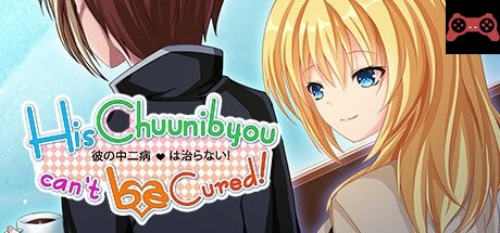 His Chuunibyou Cannot Be Cured! System Requirements