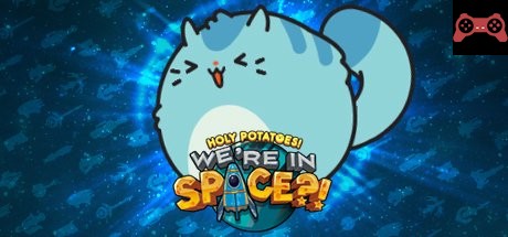 Holy Potatoes! We’re in Space?! System Requirements
