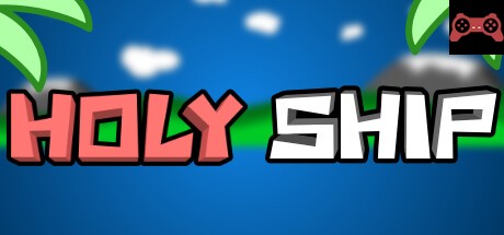 Holy Ship System Requirements