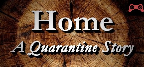 Home: A Quarantine Story System Requirements