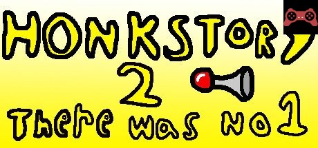 Honkstory 2: There was No 1 System Requirements