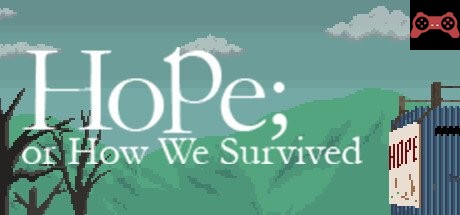 Hope; or How We Survived System Requirements