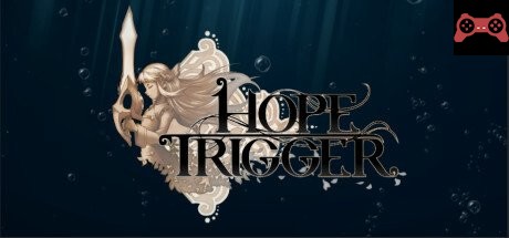 Hope Trigger System Requirements