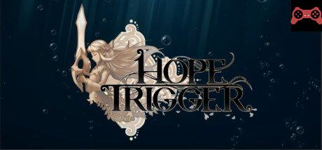 Hope Trigger System Requirements