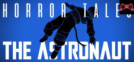 HORROR TALES: The Astronaut System Requirements