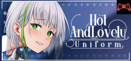 Hot And Lovely :Uniform System Requirements
