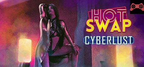 Hot Swap: Cyberlust System Requirements