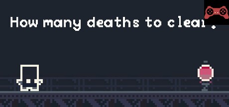 How many deaths to clear? System Requirements