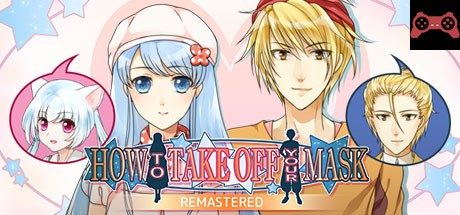 How to Take Off Your Mask Remastered System Requirements
