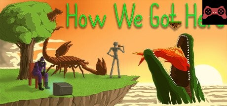 How We Got Here System Requirements