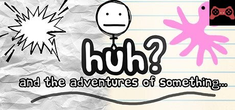 HuH?: and the Adventures of something System Requirements
