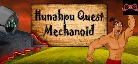 Hunahpu Quest. Mechanoid System Requirements