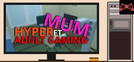 Hyper Mum Ft Adult Gaming System Requirements