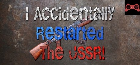 I accidentally restarted the USSR System Requirements