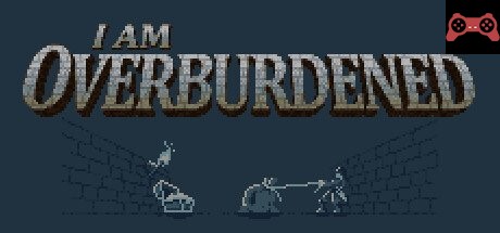 I Am Overburdened System Requirements