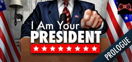I Am Your President: Prologue System Requirements