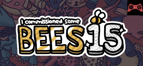 I commissioned some bees 15 System Requirements