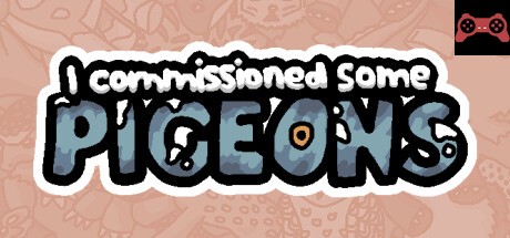 I commissioned some pigeons System Requirements