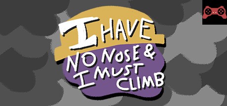 I Have No Nose and I Must Climb System Requirements