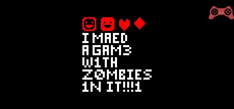 I MAED A GAM3 W1TH Z0MB1ES 1N IT!!!1 System Requirements