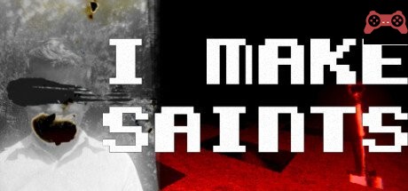 I Make Saints (Steam Edition) System Requirements