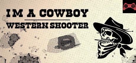 I'm a cowboy: Western Shooter System Requirements