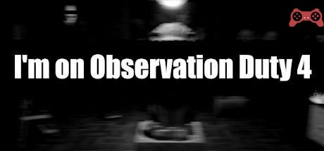 I'm on Observation Duty 4 System Requirements