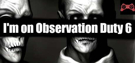 I'm on Observation Duty 6 System Requirements