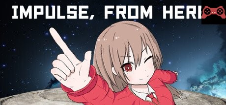 Impulse, From Here! System Requirements