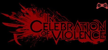 In Celebration of Violence System Requirements