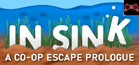 In Sink: A Co-Op Escape Prologue System Requirements
