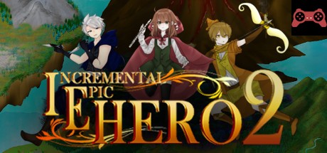 Incremental Epic Hero 2 System Requirements