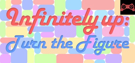 Infinitely up: Turn the Figure System Requirements