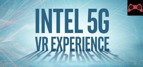 Intel 5G VR Experience System Requirements