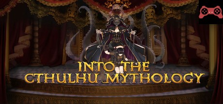 INTO THE CTHULHU MYTHOLOGY System Requirements