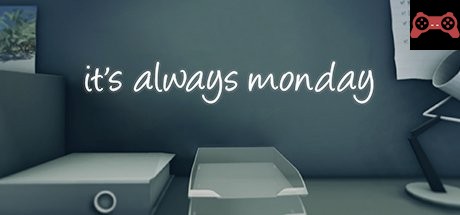 it's always monday System Requirements