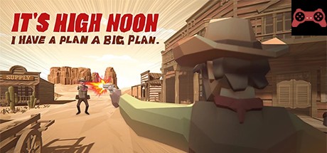 It's high noon System Requirements