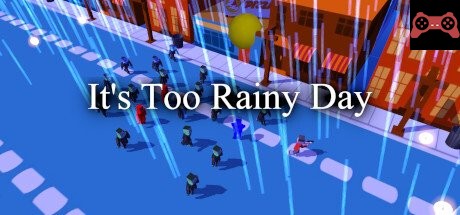 It's Too Rainy Day System Requirements