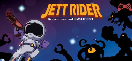 Jett Rider - Reduce, reuse and BLAST IT OFF! System Requirements