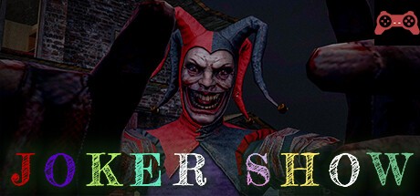 Joker Show - Horror Escape System Requirements