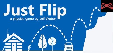 Just Flip - a physics game by Jeff Weber System Requirements