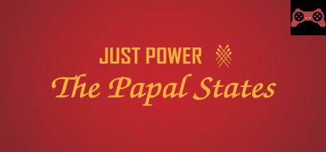 Just Power: The Papal States System Requirements