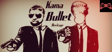 Kama Bullet Heritage System Requirements