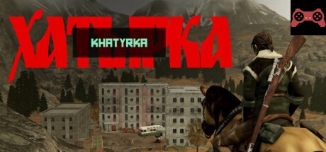 KHATYRKA: Prelude System Requirements