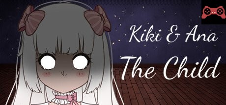 Kiki & Ana - The Child System Requirements