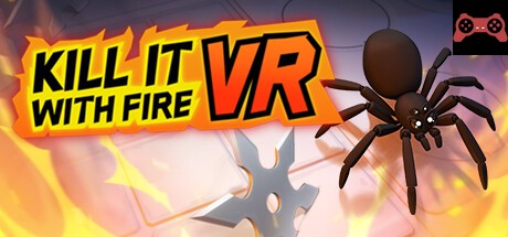 Kill It With Fire VR System Requirements
