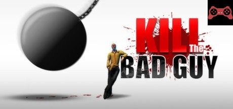 Kill The Bad Guy System Requirements